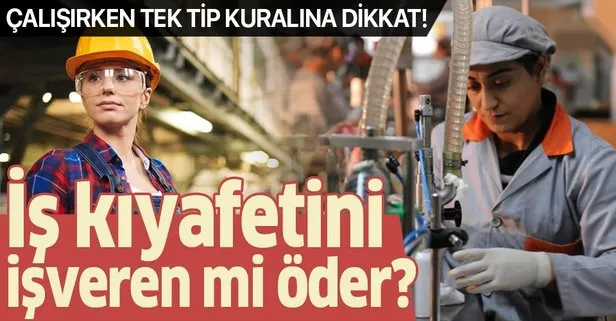 İş kıyafetini işveren mi öder?