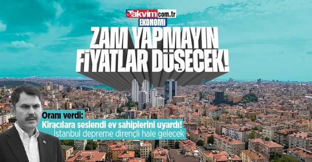 Çevre, Şehircilik ve İklim Değişikliği Bakanı Murat Kurum: "Kesinlikle yüzde 25'ten fazla zam yapmayın"