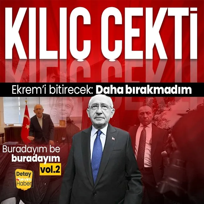 Kemal Kılıçdaroğlundan Ekrem İmamoğlu ve Özgür Özele Buradayım mesajı: Siyaseti bırakmadım