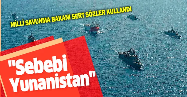 Son dakika: Milli Savunma Bakanı Hulusi Akar: Akdeniz’de gerilimi tırmandırmak isteyen Yunanistan’dır