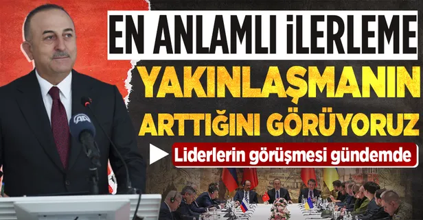 İstanbul'daki Rusya-Ukrayna müzakeresi sonrası Dışişleri Bakanı Mevlüt Çavuşoğlu'ndan önemli açıklamalar