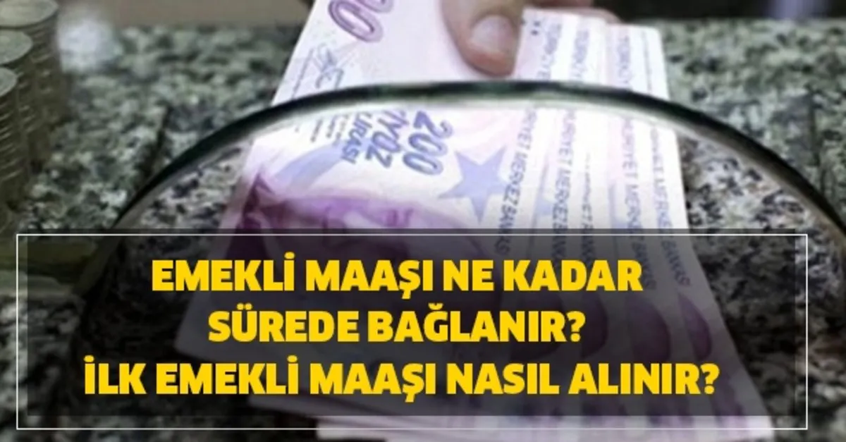 Emekli Ayligi Baglama Sureci Nasil Isliyor Takvim