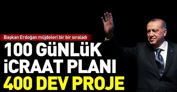 Son dakika: Başkan Erdoğan 100 günlük eylem planını açıkladı