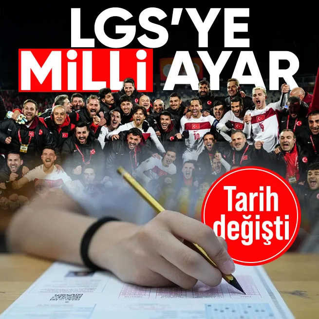 LGS tarihi değişti: 13 Haziran Cumartesi