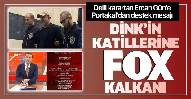 FOX TV Hrant Dink cinayetinde delil karartan Ercan Gün’e sahip çıkmaya devam ediyor! Fatih Portakal’dan destek mesajı