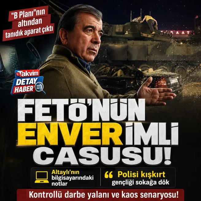 FETÖnün B planı: Kontrollü darbe yalanı ve kaos senaryosu! Arkasından Enver Altaylı çıktı