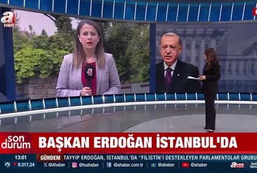 Başkan Erdoğan İstanbul'da!