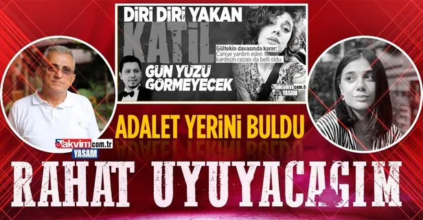 Pınar Gültekin’in babası Sıddık Gültekin konuştu: Adalet yerini buldu