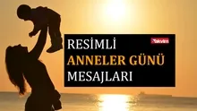 Resimli Anneler Günü mesajları: 10 Mayıs 2026 Anneler Gününe özel çiçek notları ve özlü sözler
