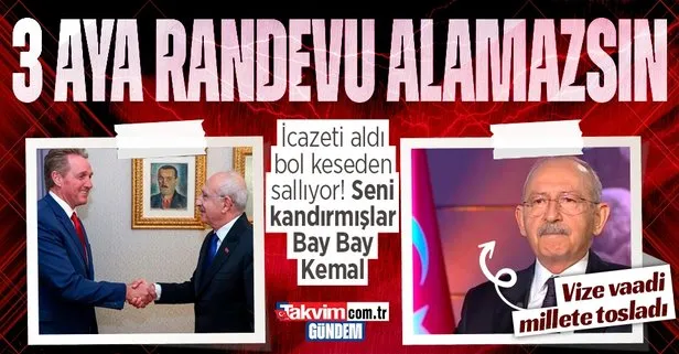 ABD ve Avrupa’dan icazet alan 7’li koalisyonun adayı Kemal Kılıçdaroğlu’nun vize vaadine tepki yağdı: Avrupa 3 aya randevu vermez