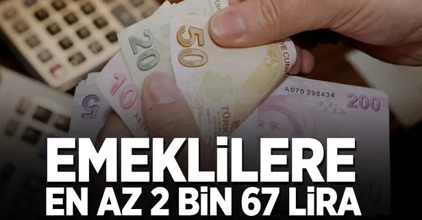 Emeklilere en az 2.067 lira