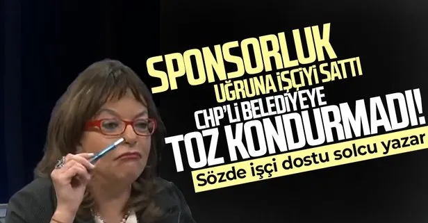 Sponsorluk uğruna CHP'li belediyeye toz kondurmadı! İşçileri sattı