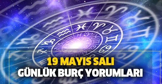 Gunluk Burc Yorumlari 19 Mayis 2020 Sali Takvim