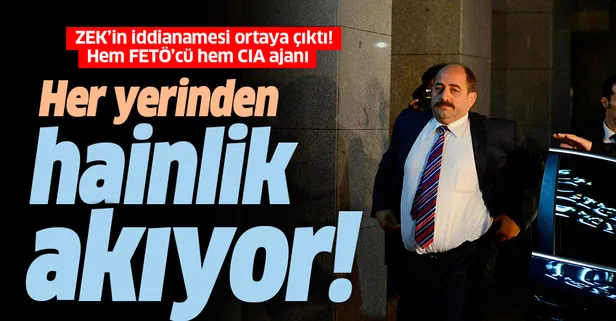 FETÖ'nün savcısı firari Zekeriya Öz'ün CIA bağlantısı iddianamede