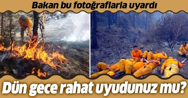 Bakan Bekir Pakdemirli paylaştığı fotoğraflarla orman yangınlarına karşı uyardı: Dün gece rahat uyudunuz mu?