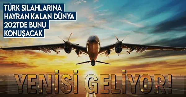 Yerli silahların yenisi geliyor! Dünya 2021'de Akıncı'yı konuşacak!-1
