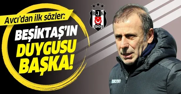 Abdullah Avcı’dan ilk sözler: Beşiktaş’ın duygusu başka