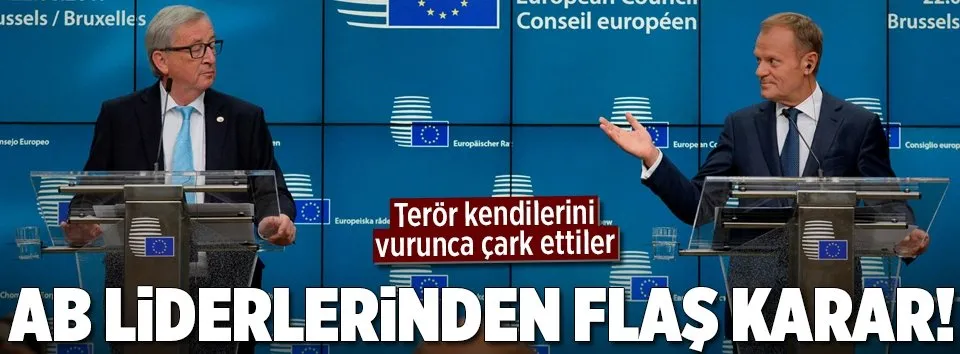 AB liderlerinden terörle mücadelede flaş karar!