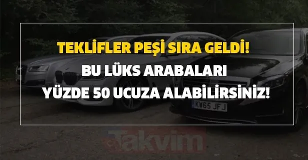 mercedes bmw ve audi yari fiyatina teklifler pesi sira geldi bu luks arabalari yuzde 50 ucuza alabilirsiniz takvim