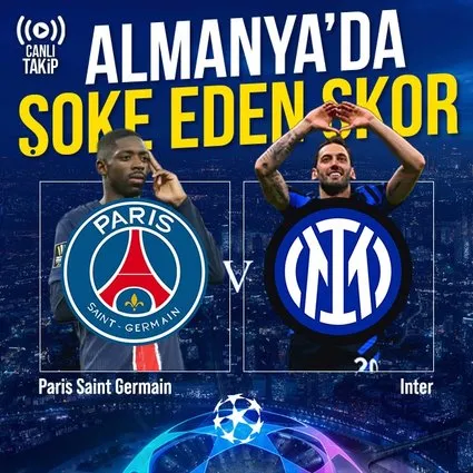 PSG - Inter Şampiyonlar Ligi Finali | CANLI