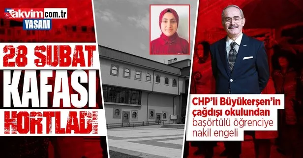 28 Şubat kafası hortladı! CHP’li Yılmaz Büyükerşen ’çağ’dışı okulunda başörtülü öğrenciye engel