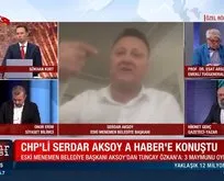 Aksoy’dan ’Tuncay Özkan’ iddiası!