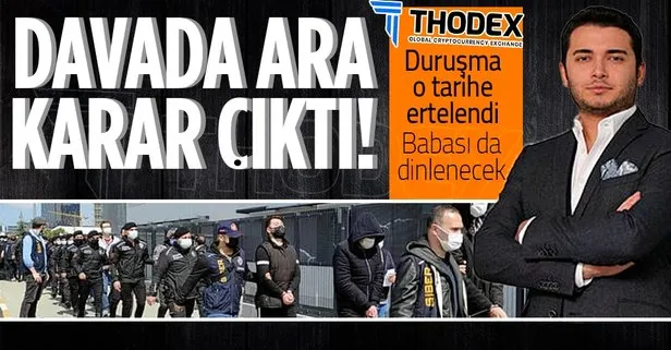 Thodex davasında ara karar çıktı!