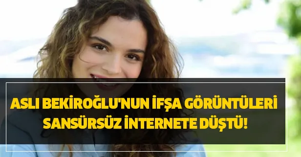 Aslı Bekiroğlu ifşa görüntüleri sansürsüz şoke etti! Aslı Bekiroğlu kimdir, kaç yaşında, hangi dizilerde oynadı?