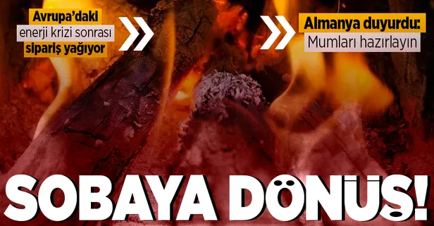 Avrupa sobaya dönüyor! Türk firmalara sipariş yağıyor