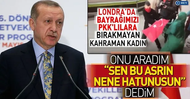 Erdoğan: Sen bu asrın Nene Hatunusun dedim