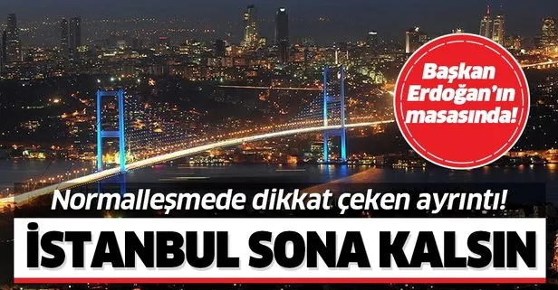 Türkiye’nin normalleşme takviminde dikkat çeken İstanbul ayrıntısı! Seyahat yasağında İstanbul sona kalsın