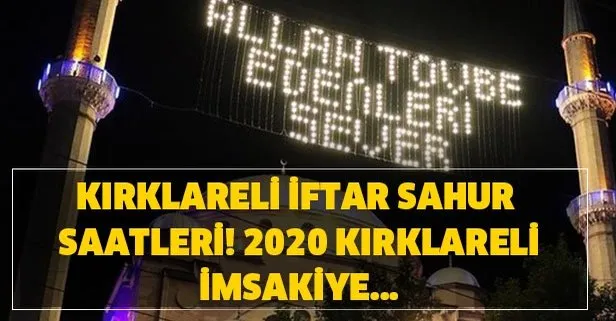 Kirklareli Imsakiye 2020 Kirklareli Iftar Vakti Sahur Saatleri Kirklareli Ilk Sahur Ve Iftar Saat Kacta Takvim