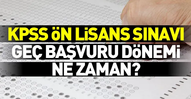 KPSS geç başvurusu nasıl yapılır? KPSS ön lisans geç başvuru dönemi başladı mı? KPSS ön lisans başvuru takvimi-1