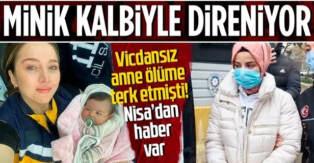 Vicdansız annesinin ölüme terk ettiği Nisa bebekten haber var: Kök hücre nakli uygulandı