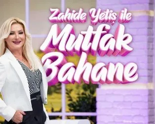 Zahide Yetiş ile Mutfak Bahane son bölüm | 8 Eylül 2021