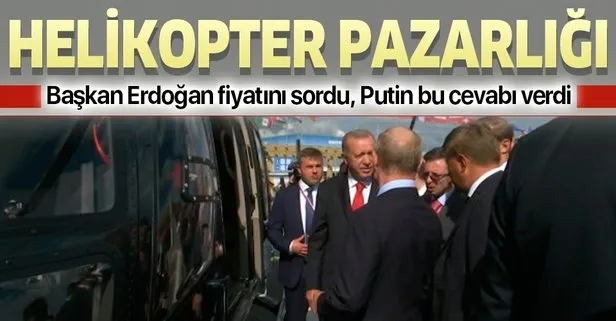 Başkan Erdoğan ve Putin arasında helikopter pazarlığı! O anlar kamerada