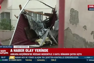 Ankara Keçiören'de fırtına çatıyı uçurdu!