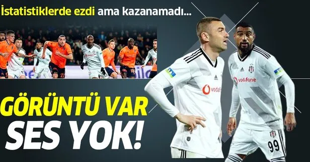 Görüntü var ses yok! Beşiktaş iyi oynadı ancak kazanamadı...