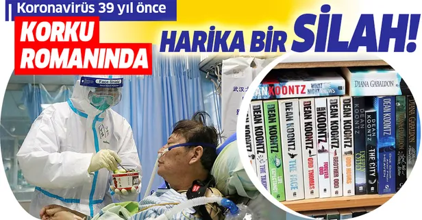 Şoke eden olay! Koronavirüsü 39 yıl önce romanında yazmış!