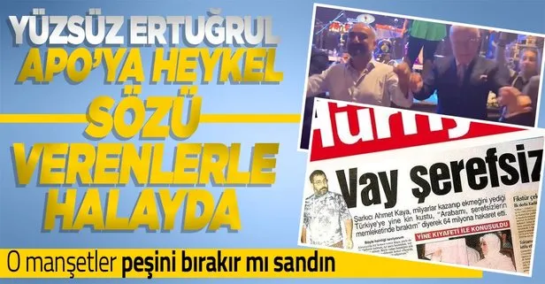 ’’Vay Şerefsiz’’ manşetinin mimarı Ertuğrul Özkök elebaşı Abdullah Öcalan’ın heykelini dikmek isteyenlerle halay çekti