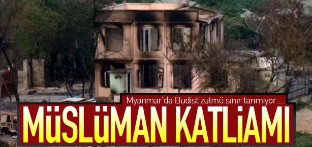 Myanmar’da müslümanlara katliam!