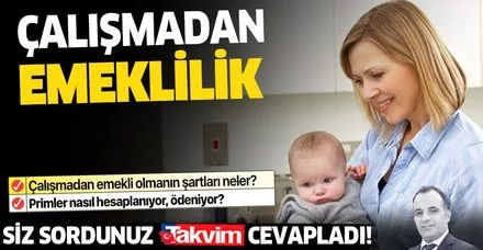 calismadan emeklilik takvim