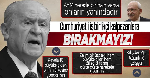 MHP lideri Devlet Bahçeli: Kavala vatandaşlıktan çıkarılıp 10 büyükelçiden birinin ülkesine gönderilsin