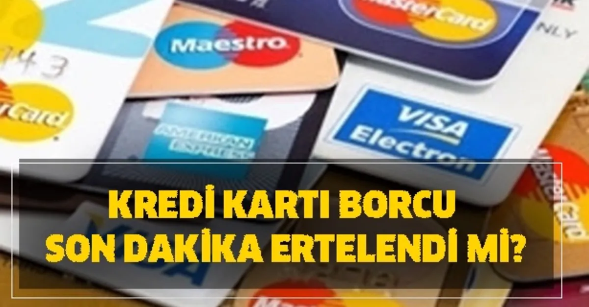 Gozler Orada Kredi Karti Borcu Faizleri Silindi Mi Kredi Karti Borcu Ve Banka Kredileri Son Dakika Ertelendi Mi Takvim