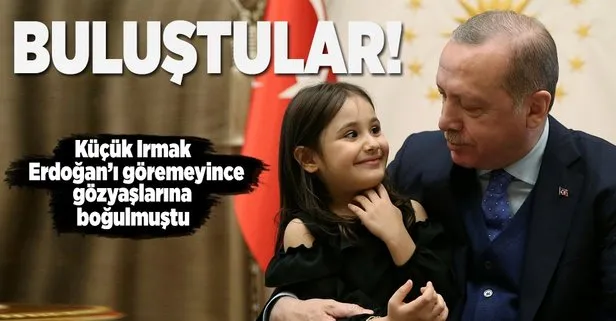 Erdoğan, minik Irmak Ayşe ile Külliye’de görüştü