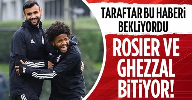 Beşiktaş, Rosier ve Ghezzal transferlerini bitiyor!
