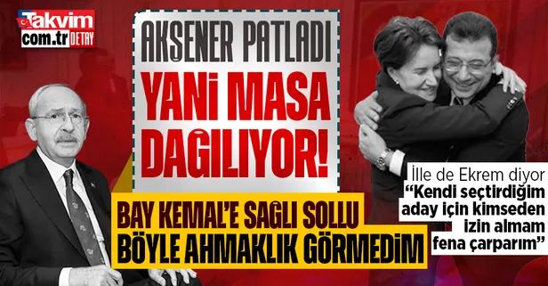 Meral Akşener'den Kemal Kılıçdaroğlu'na 'Ekrem İmamoğlu' salvoları: Bu şarkı biter... Kimseden izin almam... Ahmak