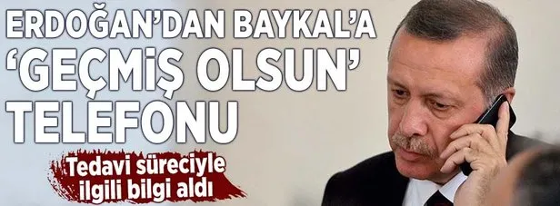 Erdoğan’dan Baykal’a ’geçmiş olsun’ telefonu
