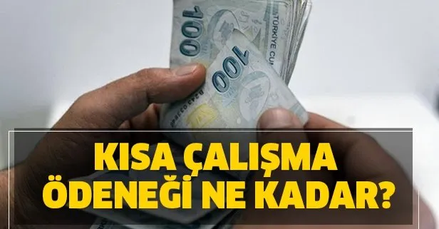 Kısa çalışma ödeneği ne zaman yatırılacak?