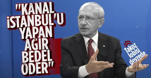 Kemal Kılıçdaroğlu'ndan yatırımcılara Kanal İstanbul tehdidi: "Bu ihaleyi kim alırsa ağır bedeller ödeyecek"
